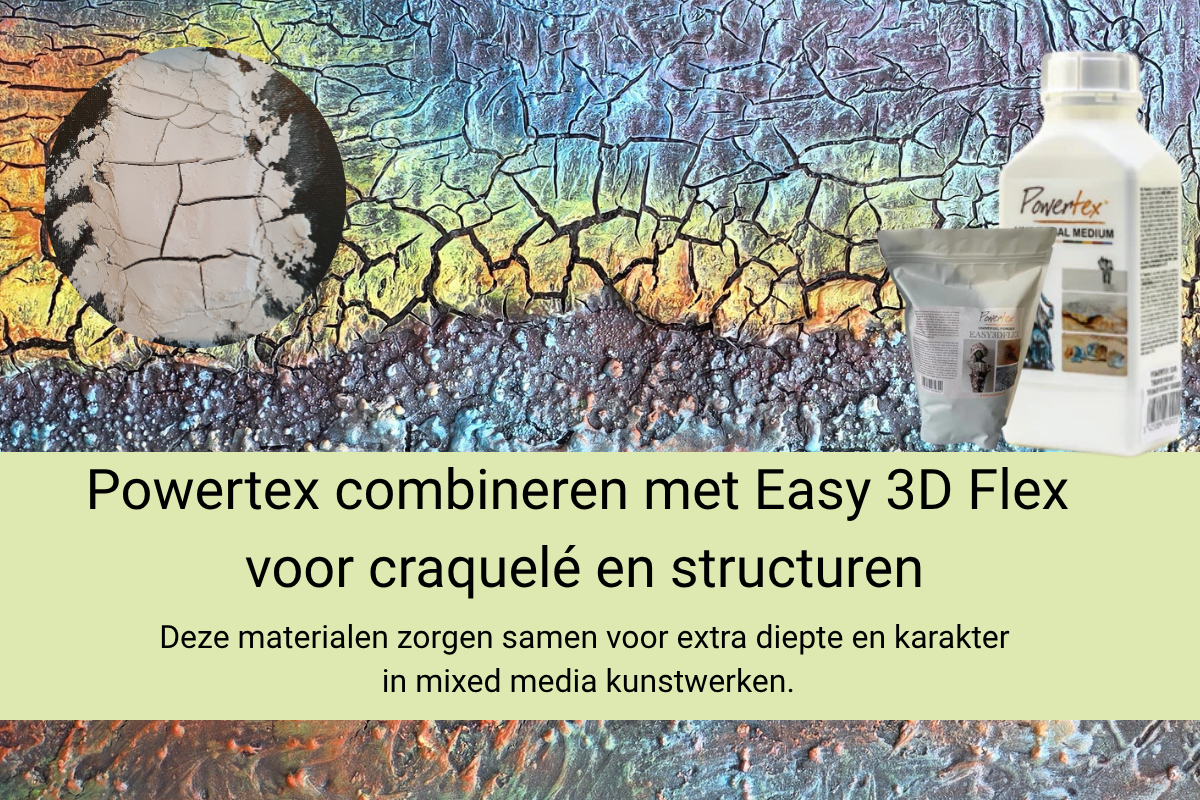 Powertex combineren met Easy 3D Flex voor craquelé en structuren