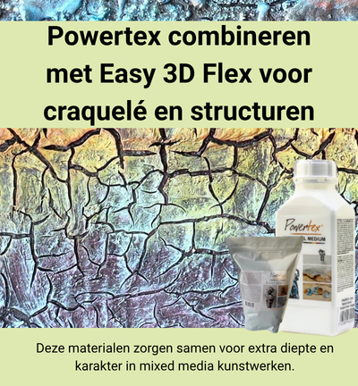 Powertex combineren met Easy 3D Flex voor craquelé en structuren