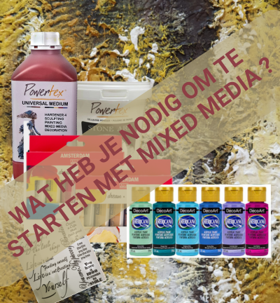 Wat heb je nodig om te starten met Mixed Media ?