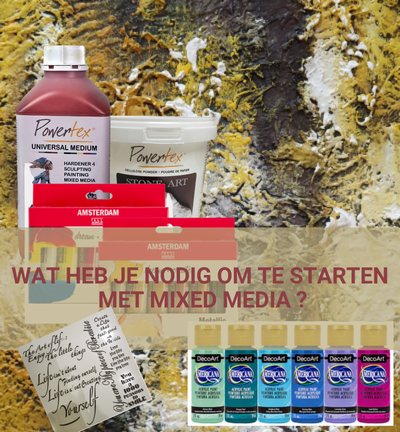 Wat heb je nodig om te starten met Mixed Media ?